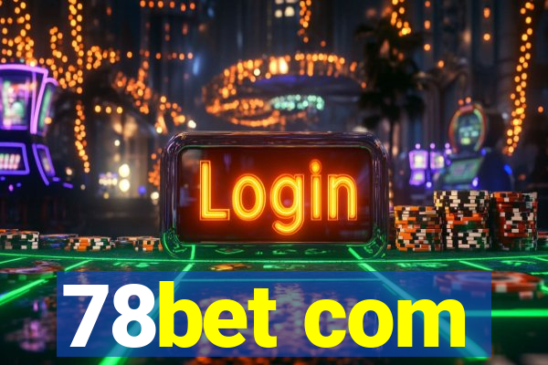 78bet com